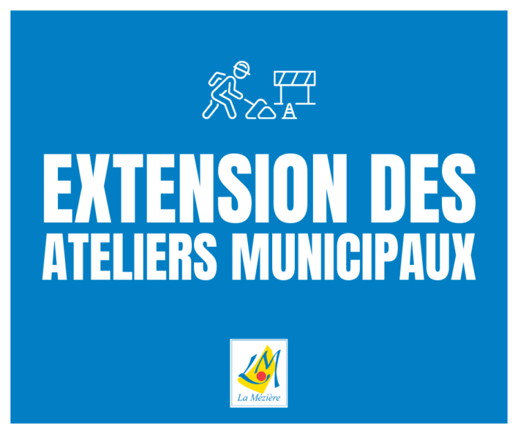 Projet d’extension des ateliers municipaux