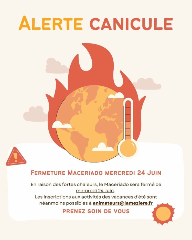 CANICULE : Fermeture Maceriado le 24 juin